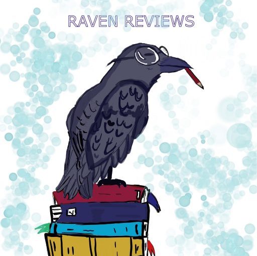 Welcome to Raven’s Reviews